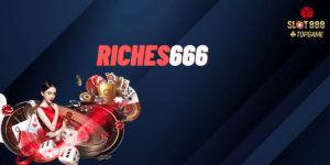 RICHES666