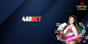 460BET